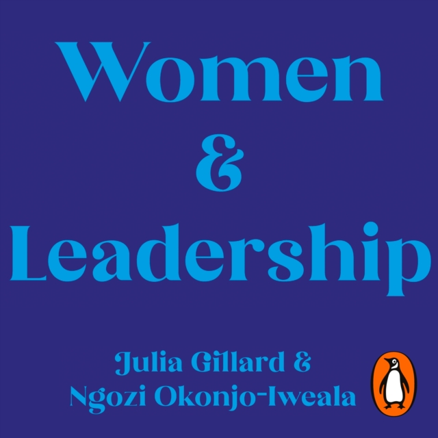 Women and Leadership : Conversations with some of the world’s most powerful women, eAudiobook MP3 eaudioBook