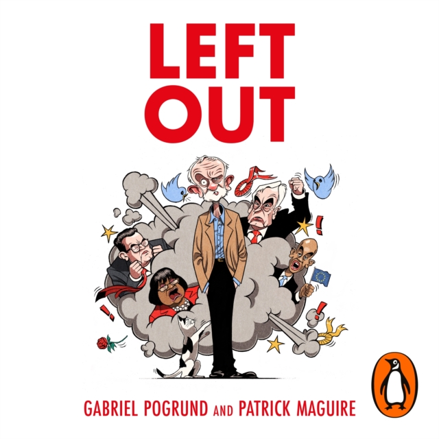 Left Out : The Inside Story of Labour Under Corbyn, eAudiobook MP3 eaudioBook