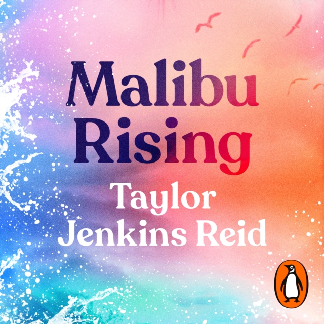 Malibu Rising : THE SUNDAY TIMES BESTSELLER AS SEEN ON TIKTOK, eAudiobook MP3 eaudioBook