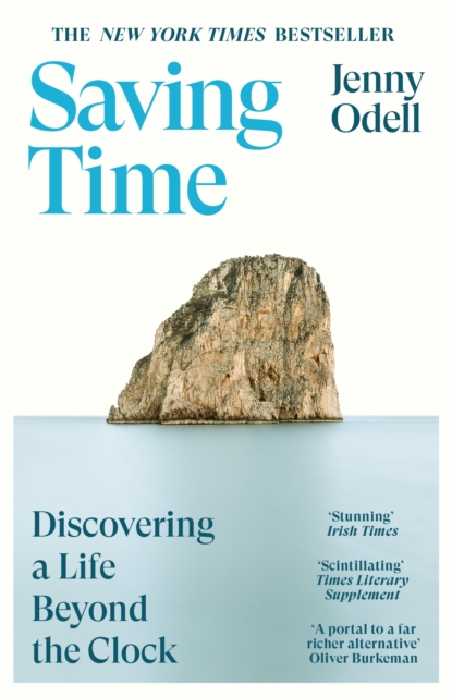 Saving Time : Discovering a Life Beyond the Clock (THE NEW YORK TIMES BESTSELLER), EPUB eBook
