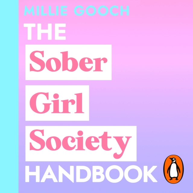 The Sober Girl Society Handbook : An empowering guide to living hangover free, eAudiobook MP3 eaudioBook