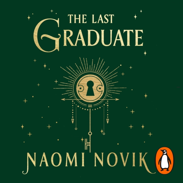 The Last Graduate : The Sunday Times bestselling dark academia fantasy and sequel to A Deadly Education, eAudiobook MP3 eaudioBook