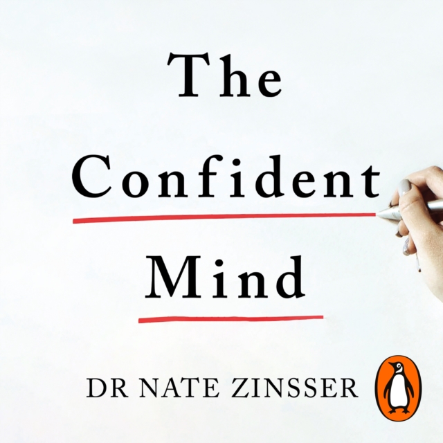The Confident Mind : A Battle-Tested Guide to Unshakable Performance, eAudiobook MP3 eaudioBook
