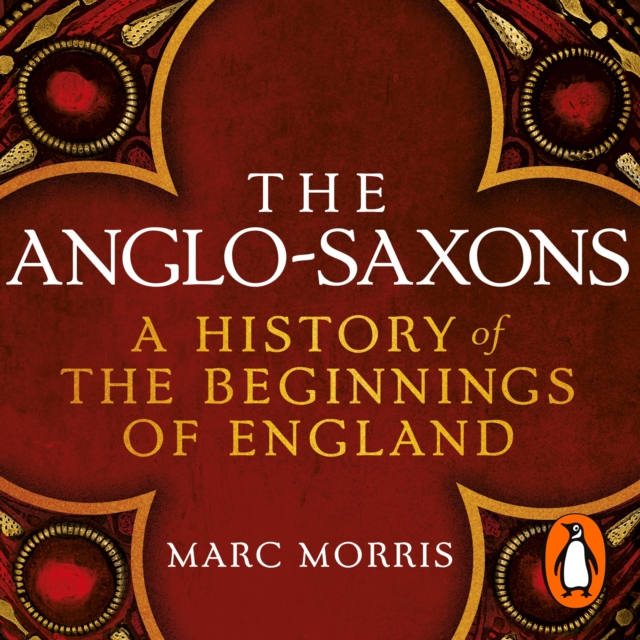 The Anglo-Saxons : A History of the Beginnings of England, eAudiobook MP3 eaudioBook