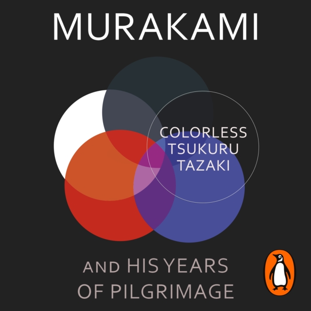 Colorless Tsukuru Tazaki and His Years of Pilgrimage, eAudiobook MP3 eaudioBook