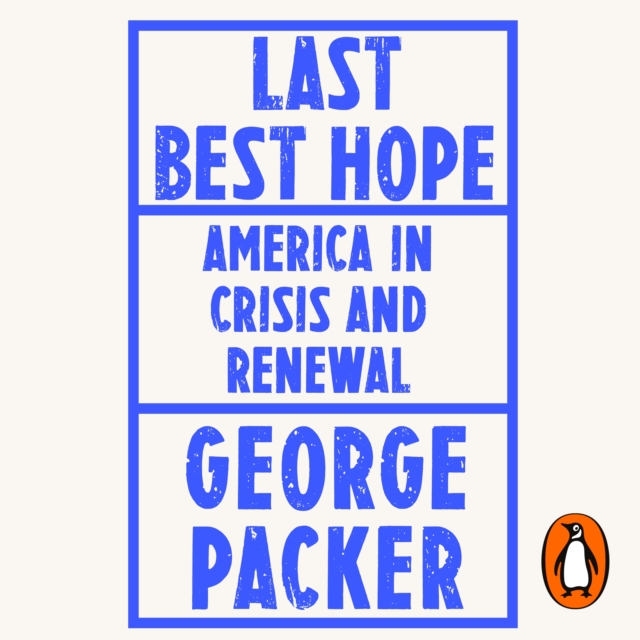 Last Best Hope : America in Crisis and Renewal, eAudiobook MP3 eaudioBook