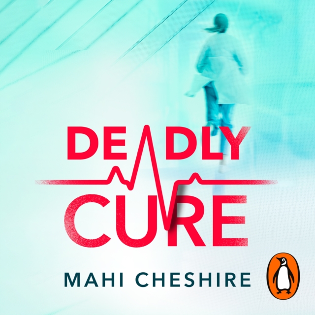Deadly Cure : A heart-stopping thriller of betrayal, secrets and ruthless ambition that will leave you breathless, eAudiobook MP3 eaudioBook
