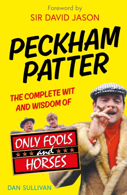 Peckham Patter : The Complete Wit and Wisdom of Only Fools, EPUB eBook