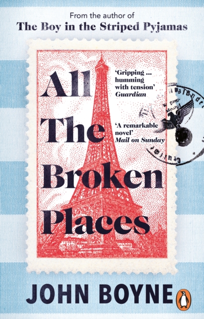 All The Broken Places : The Sequel to The Boy In The Striped Pyjamas, EPUB eBook
