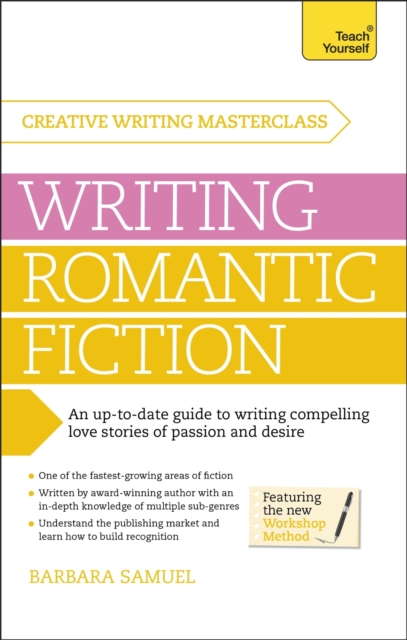 Masterclass: Writing Romantic Fiction : A modern guide to writing compelling love stories of passion and desire, EPUB eBook