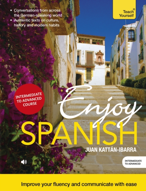 Enjoy Spanish Intermediate to Upper Intermediate Course : Improve your fluency and communicate with ease, Multiple-component retail product Book