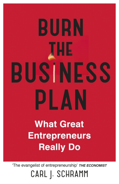 Burn The Business Plan : What Great Entrepreneurs Really Do, EPUB eBook