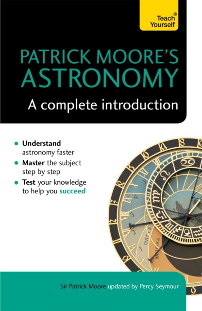 Patrick Moore's Astronomy: A Complete Introduction: Teach Yourself, EPUB eBook
