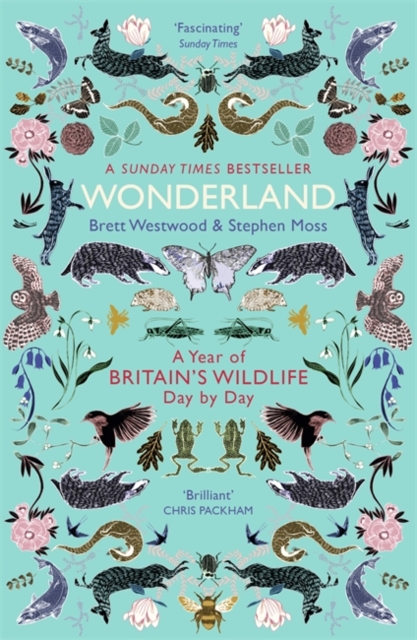 Wonderland : A Year of Britain's Wildlife, Day by Day, Paperback / softback Book