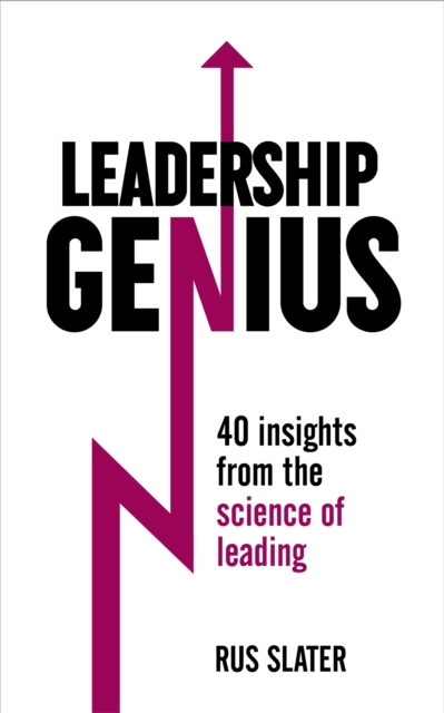 Leadership Genius : 40 insights From the science of leading, Paperback / softback Book