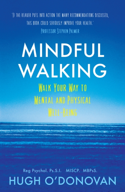 Mindful Walking : Walk Your Way to Mental and Physical Well-Being, EPUB eBook