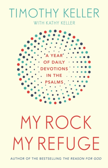 My Rock; My Refuge : A Year of Daily Devotions in the Psalms (US title: The Songs of Jesus), EPUB eBook