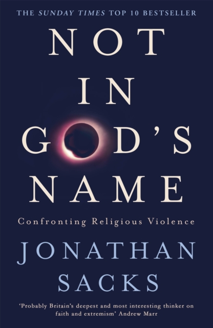 Not in God's Name : Confronting Religious Violence, Paperback / softback Book