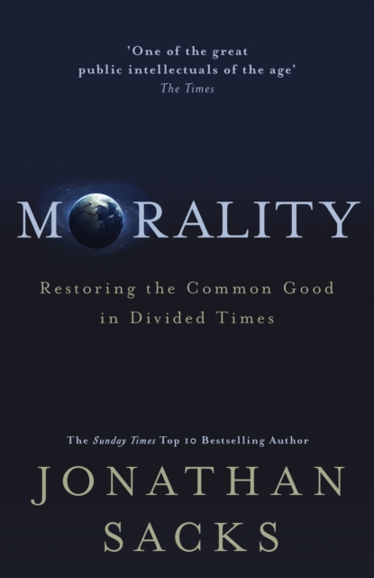 Morality : Restoring the Common Good in Divided Times, EPUB eBook