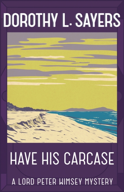 Have His Carcase : The best murder mystery series you'll read in 2022, Paperback / softback Book