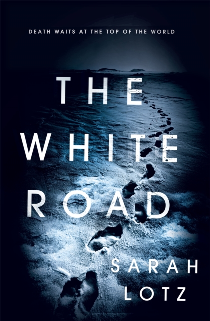 The White Road, Paperback / softback Book