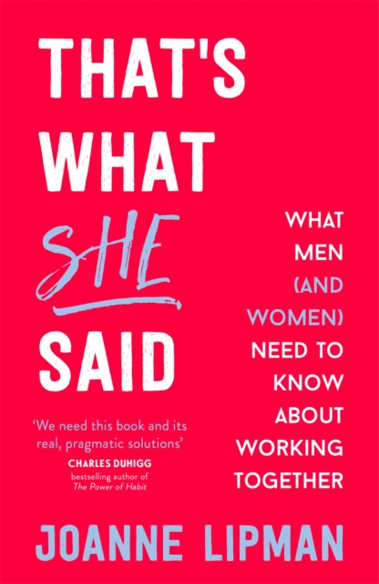 That's What She Said : What Men (and Women) Need to Know About Working Together, Paperback / softback Book