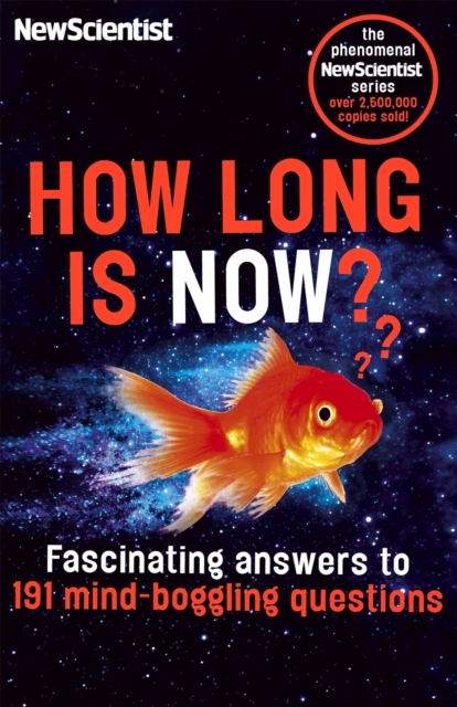 How Long is Now? : Fascinating Answers to 191 Mind-Boggling Questions, Paperback / softback Book