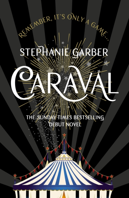 Caraval : the mesmerising and magical fantasy from the author of Once Upon a Broken Heart, Paperback / softback Book