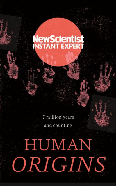 Human Origins : 7 million years and counting, EPUB eBook