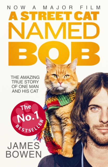 A Street Cat Named Bob : How one man and his cat found hope on the streets, Paperback / softback Book
