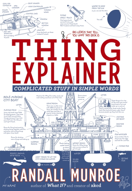 Thing Explainer : Complicated Stuff in Simple Words, Paperback / softback Book