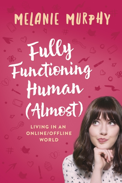Fully Functioning Human (Almost) : Living in an Online/Offline World, EPUB eBook
