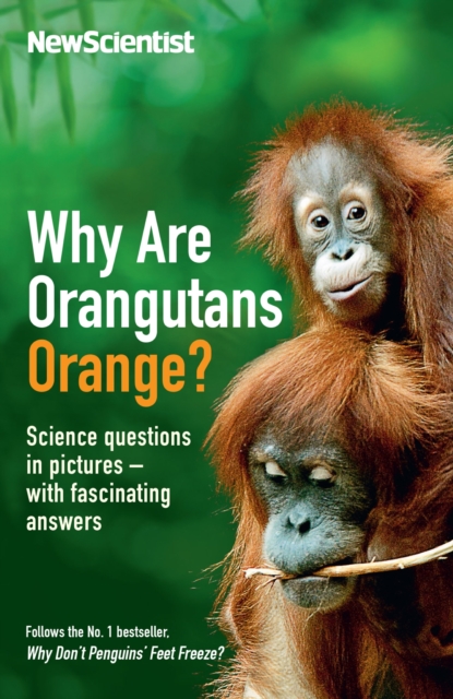 Why Are Orangutans Orange? : Science questions in pictures -- with fascinating answers, EPUB eBook