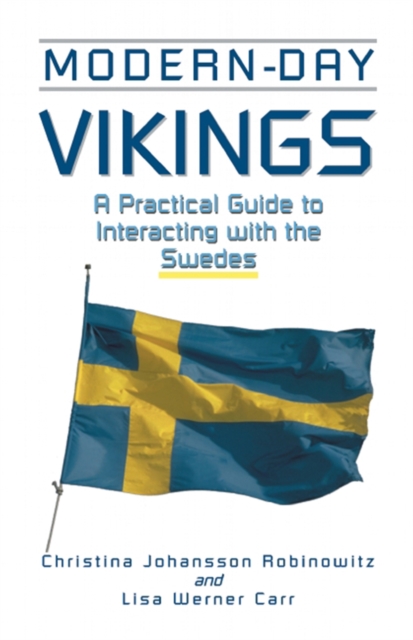 Modern-Day Vikings : A Pracical Guide to Interacting with the Swedes, EPUB eBook