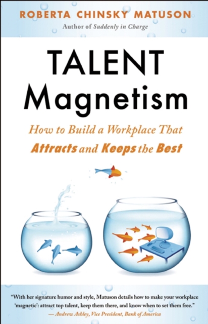 Talent Magnetism : How to Build a Workplace That Attracts and Keeps the Best, EPUB eBook