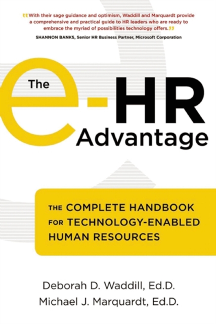 The e-HR Advantage : The Complete Handbook for Technology-Enabled Human Resources, EPUB eBook