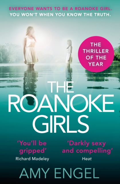 The Roanoke Girls: the addictive Richard & Judy thriller, and the #1 ebook bestseller : the gripping Richard & Judy thriller and #1 bestseller, EPUB eBook