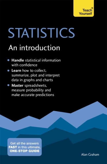 Statistics: An Introduction: Teach Yourself : The Easy Way to Learn Stats, Paperback / softback Book