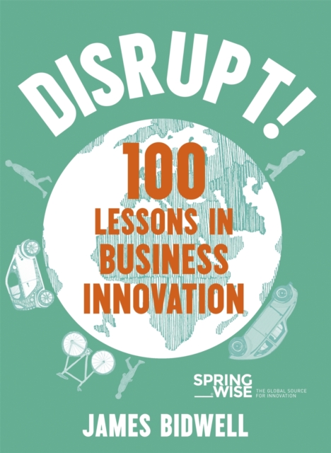 Disrupt! : 100 Lessons in Business Innovation, EPUB eBook