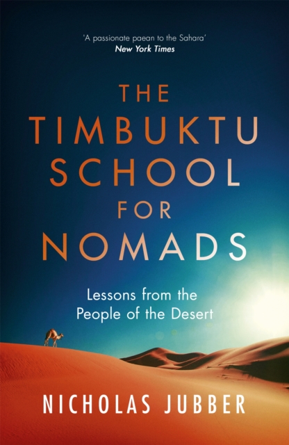 The Timbuktu School for Nomads : Lessons from the People of the Desert, Paperback / softback Book