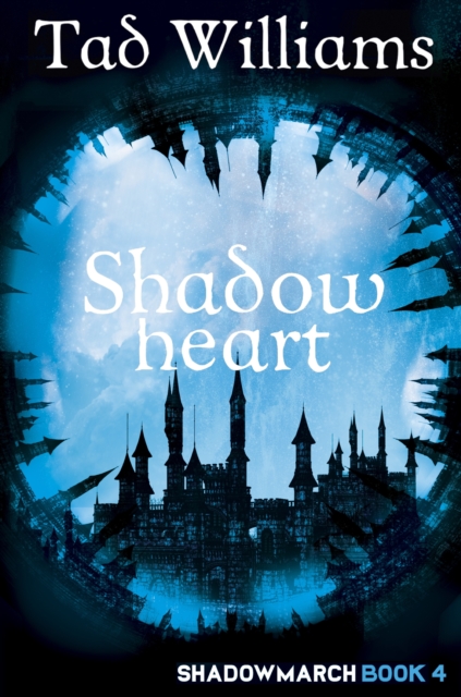 Shadowheart : Shadowmarch Book 4, EPUB eBook