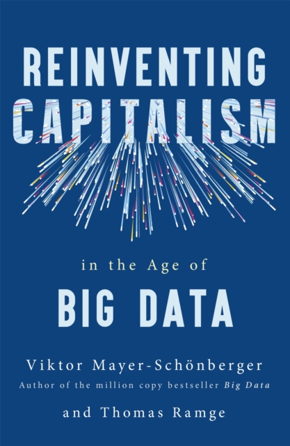 Reinventing Capitalism in the Age of Big Data, Paperback / softback Book