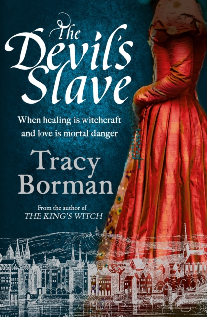 The Devil's Slave : the stunning sequel to The King's Witch, EPUB eBook