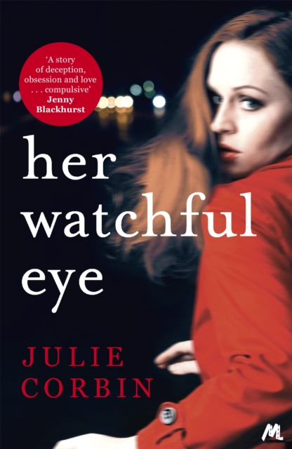 Her Watchful Eye : A gripping thriller full of shocking twists, Paperback / softback Book