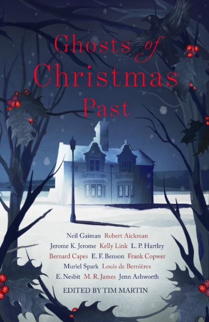 Ghosts of Christmas Past : A chilling collection of modern and classic Christmas ghost stories, EPUB eBook