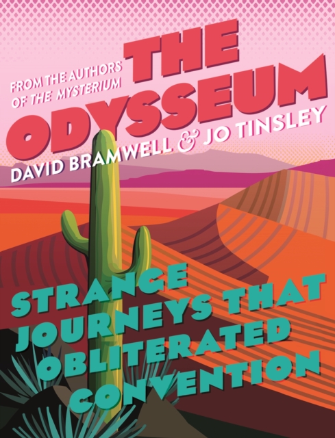 The Odysseum : Strange journeys that obliterated convention, EPUB eBook