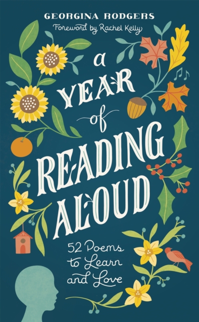 A Year of Reading Aloud : 52 poems to learn and love, Hardback Book