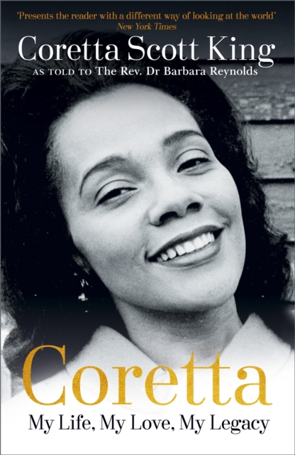 Coretta: My Life, My Love, My Legacy, Paperback / softback Book