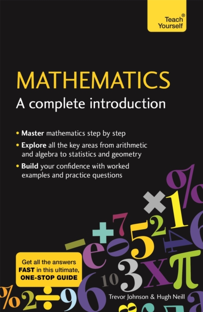 Mathematics: A Complete Introduction : The Easy Way to Learn Maths, Paperback / softback Book