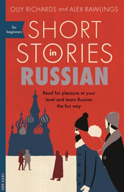 Short Stories in Russian for Beginners : Read for pleasure at your level, expand your vocabulary and learn Russian the fun way!, Paperback / softback Book